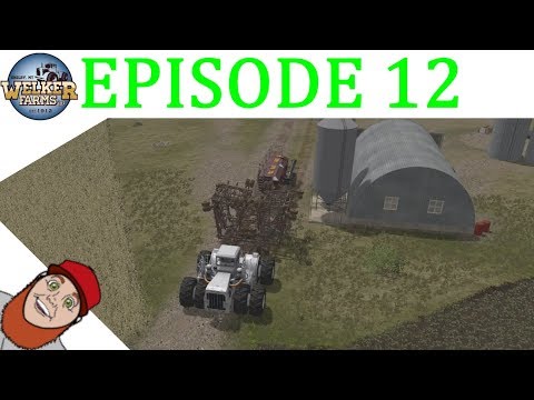 LET's PLAY FARMING SIMULATOR 17 WELKER FARMS EPISODE 12