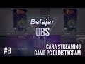 Cara Live Streaming Game Pc Di Instagram