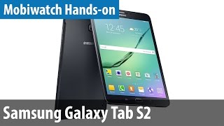 Samsung Galaxy Tab S2 - Hands-on & Vergleich mit Tab S | mobiwatch | deutsch / german