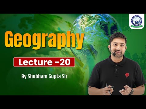 Lecture 20 || Indian Geography By Shubham Sir