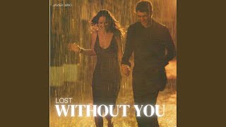 Lost Without You