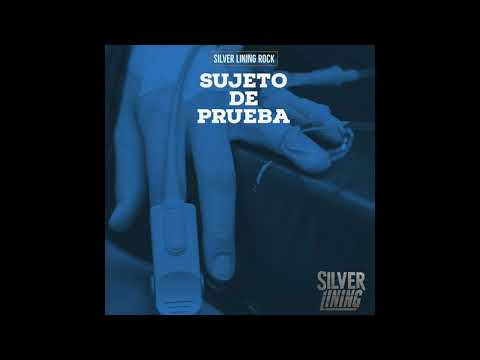 Sujeto de Prueba (audio oficial) - Silver Lining