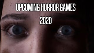 10 Interesting Upcoming Horror Games 2020