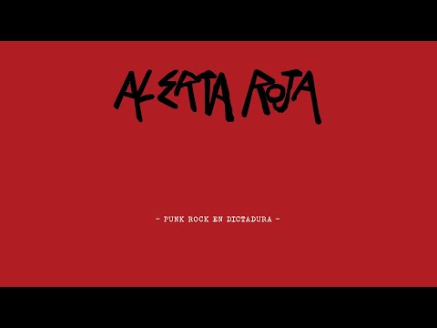 Alerta Roja - "Punk rock en dictadura" (Full Album)