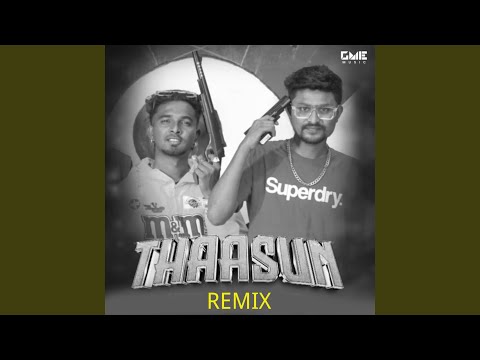 Thaasun (Remix)