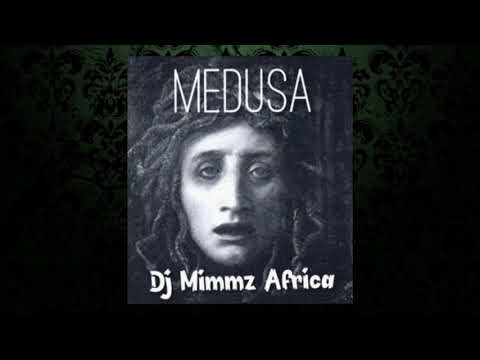 MEDUSA   DJ MIMMZ AFRICA