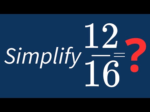 Simplify 12/16 Into Its Simplest Form