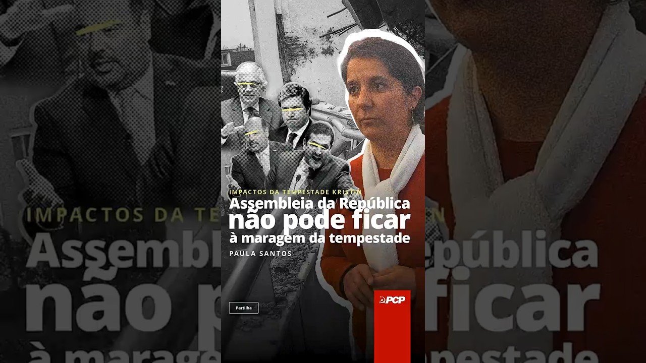 Impactos da tempestade Kristin — Assembleia da República não pode ficar à margem