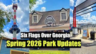 Six Flags Over Georgia 2026 Spring Park Updates - New Restaurants, Rides Reopen