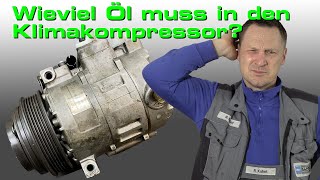 Wieviel Öl muss in einen Klimakompressor?