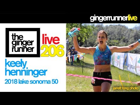 GRL #206 | Keely Henninger, 2018 Lake Sonoma 50 Champ