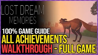 Lost Dream: Memories Full Game 100% Walkthrough   All Achievements