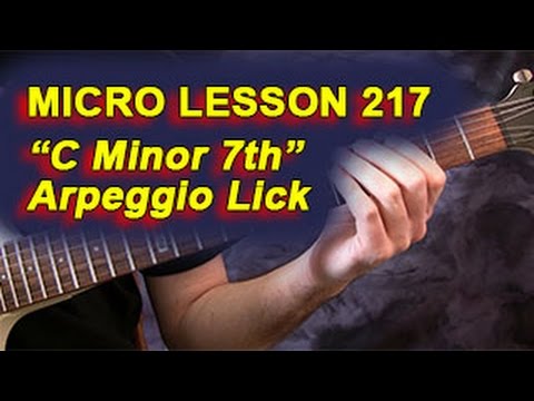 Micro Lesson 217: "C Minor 7th" Arpeggio Lick