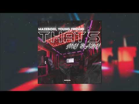 Mazeboiii & Young Fresho - That's My Baby