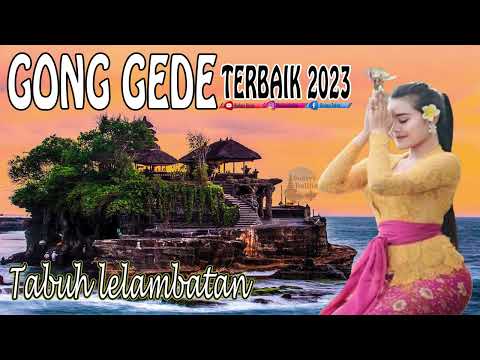 🔴Gong Gede Dewa Yadnya Tanpa Iklan 2 Jam Nonstop II Tabuh Lelambatan