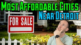 Top 5 Most Affordable Cities Near Detroit | Cheap Detroit Suburbs