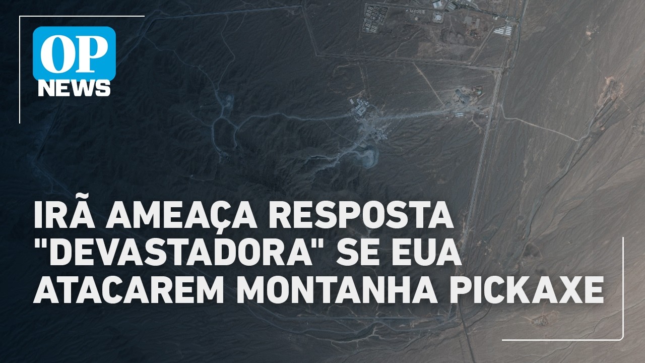 Irã ameaça responder de forma "devastadora" se EUA atacarem montanha Pickaxe 