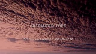 Absolutely Free - The Sun Ain't Gonna Shine Anymore