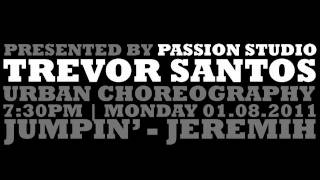 Trevor Santos | Jumpin&#39; by Jeremih @ Passion Studio