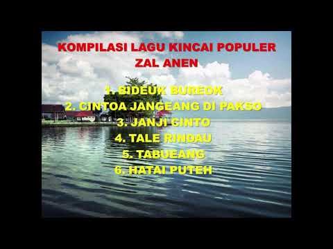 KUMPULAN LAGU KERINCI ZAL ANEN TERPOPULER - ENAK DI DENGAR