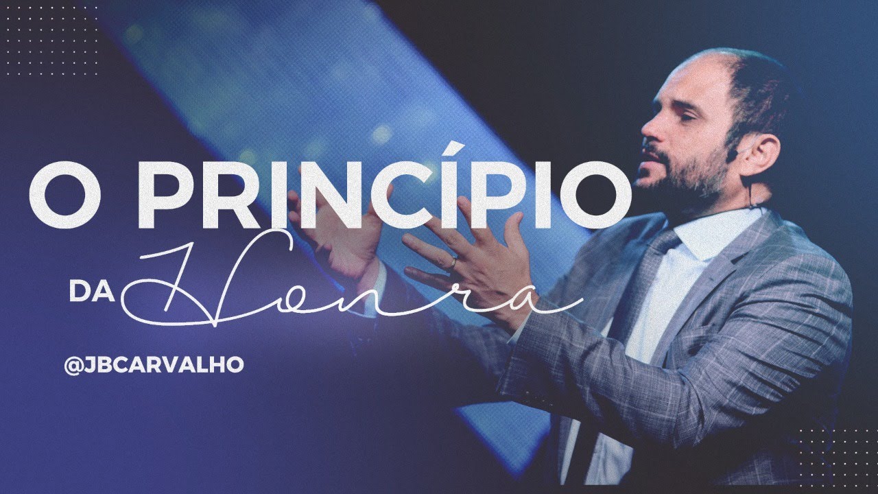 JB Carvalho |  O Princípio da Honra