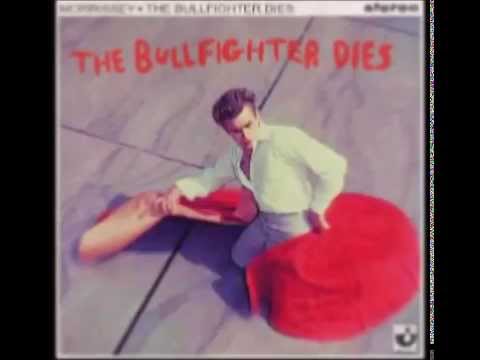 Video thumbnail for The Bullfighter Dies