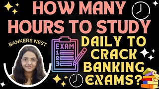 How Many Hours To Study Daily To Clear Bank Exams ?
