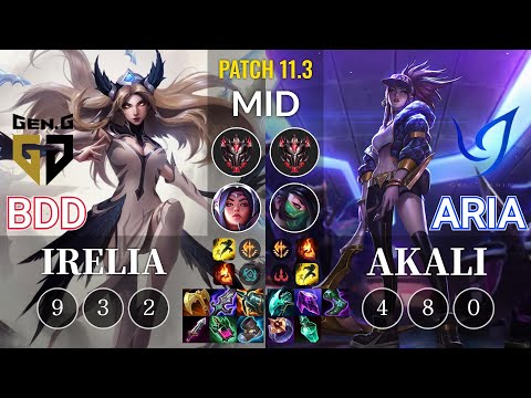GEN Bdd Irelia vs CGA Aria Akali Mid - KR Patch 11.3