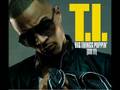 T.I.- Big S**T Poppin (Do It)