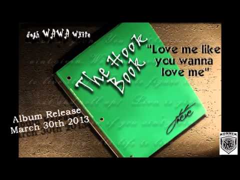 J WAWA  "Love Me Like You Wanna Love Me" from his new album "The Hook Book"