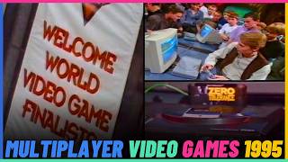 Multiplayer Video Games in 1995