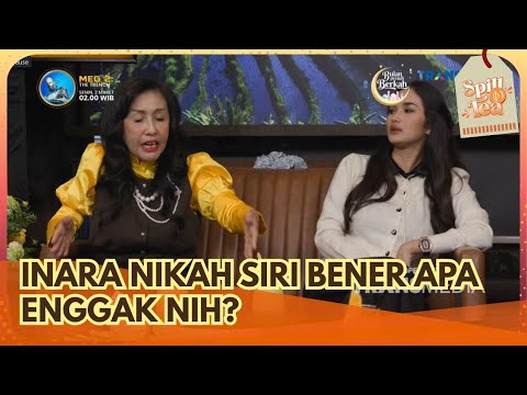 Inara Nikah Siri Bener Apa Enggak Nih - SPILL D TEA (01/3/26) P2