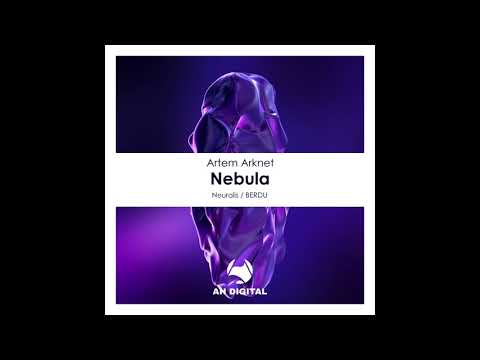 Artem Arknet - Nebula (Neuralis Remix)