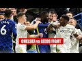 Chelsea vs Leeds United Fight | Rudiger fight vs Leeds Jr Firpo