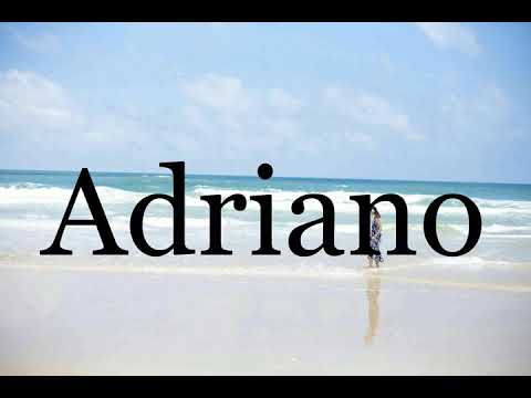 How To Pronounce Adriano🌈🌈🌈🌈🌈🌈Pronunciation Of Adriano