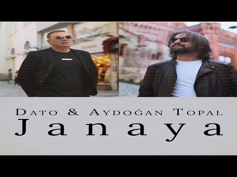 Janaya  - Dato & Aydoğan Topal