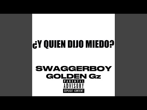 ¿Y QUIEN DIJO MIEDO? (feat. Golden Gz)