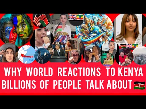 🥰 Why World Reactions To Kenya🇰🇪 Africa The Results Is Here