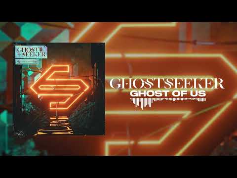 GhostSeeker - Ghost Of Us