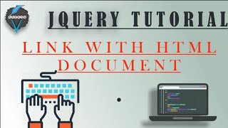 jQuery Tutorial || How to Link jQuery with HTML document|| jQuery Tutorial for Beginners
