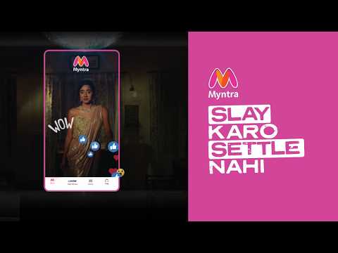Myntra's ‘Slay Karo, Settle Nahi' campaign.
