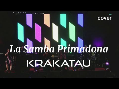 KRAKATAU | La Samba Primadona | Cover | Live |