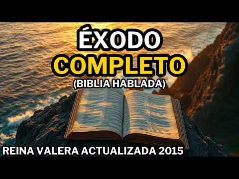 Libro de Éxodo (Completo) Reina Valera Actualizada 2015 | Biblia Hablada 📖 | Biblia en Audio