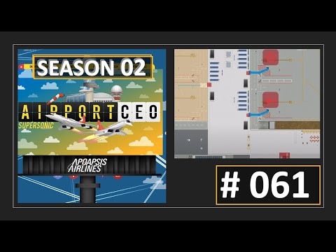 Herausforderungen mit der Internationalen Zone! AirportCEO - S02 - Ep 61 - Let's play! In 4K!