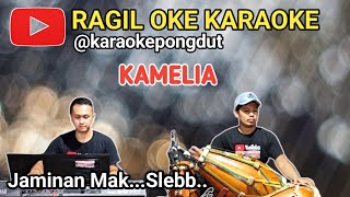 Download lagu KAMELIA KARAOKE - RAGIL KARAOKE PONGDUT mp3