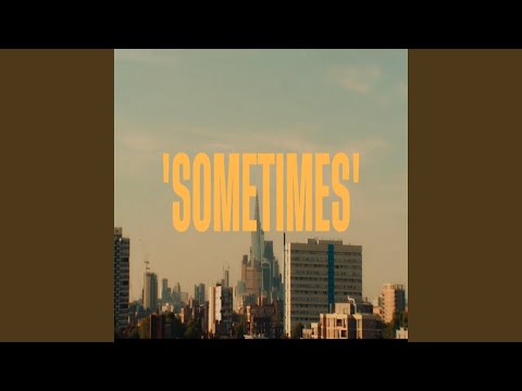 Sometimes