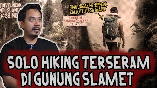 Download lagu SEREM BANGET..!! KESAKSIAN SOLO HIKING DI GUNUNG SLAMET mp3