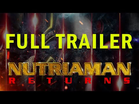 Nutriaman Returns Ultimate Official Trailer.