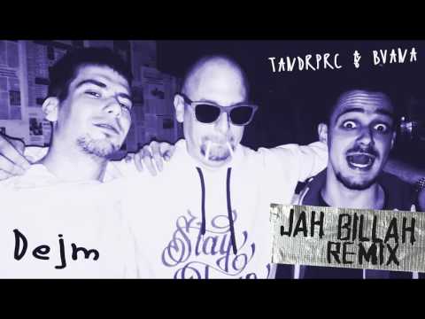 TANDRPRC, BVANA - Dejm (JAH BILLAH REMIX)