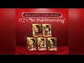 [SuperStar JYPNation] Collecting ITZY “In the morning” LE Theme